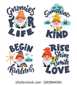 The set of lettering phrases with gnomes. The collection funny characters and text is good for baby designs, holidays, stickers, posters, cards. Vector illustration