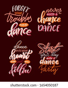 Set of Lettering phrases for print with dance quote. Hand drawn isolated design. Calligraphy motivation poster. Vector illustration