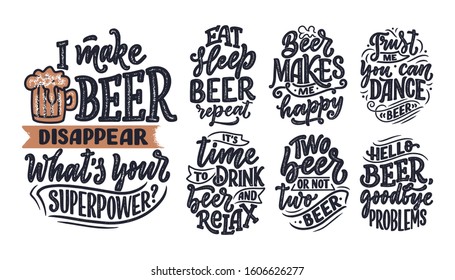 Set with lettering quotes about beer in vintage style. Calligraphic posters for t shirt print. Hand Drawn slogans for pub or bar menu design. Vector illustration