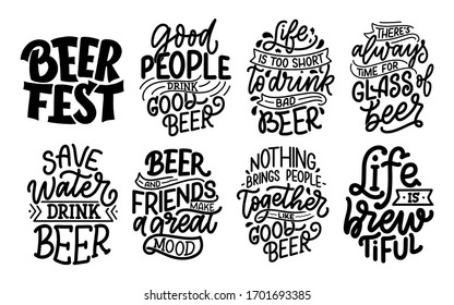 Set with lettering quotes about beer in vintage style. Calligraphic posters for t shirt print. Hand Drawn slogans for pub or bar menu design. Vector illustration