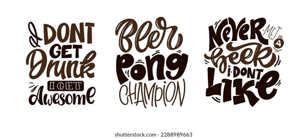 Set with lettering quotes about beer in vintage style. Calligraphic posters for t shirt print. Hand Drawn slogans for pub or bar menu design. Vector illustration