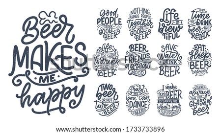 Set with lettering quotes about beer in vintage style. Calligraphic posters for t shirt print. Hand Drawn slogans for pub or bar menu design. Vector illustration