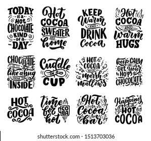 Set with lettering quotes about hot cocoa and hot chocolate for posters or prints. Hand drawn Christmas signs for cafe, bar and restaurant. Vector illustration