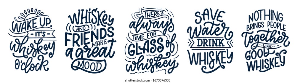 Set with lettering quotes about whiskey in vintage style. Calligraphic posters for t shirt print. Hand Drawn slogans for pub or bar menu design. Vector illustration