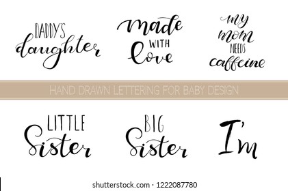 Set lettering quotes for design of babies clothes, room, bag, pillow, t-shirt, onesie. Text Big sister, daddy's daughter, I'm. Black text isolated on white background. Vector illustration.