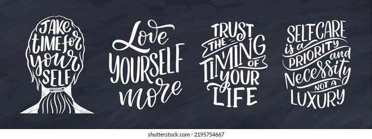 Set with lettering slogans about love yourself. Funny quotes for blog, poster and print design. Modern calligraphy text about self care.