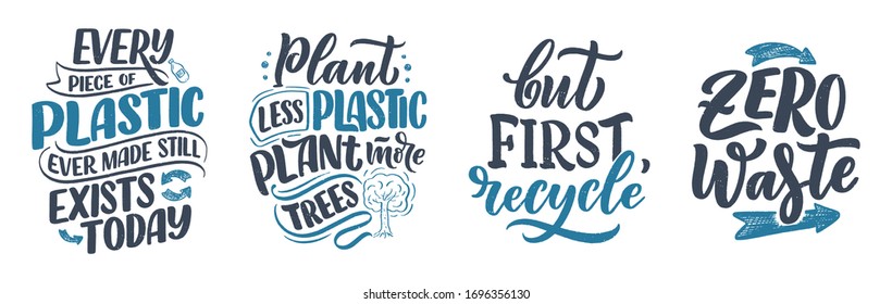 Set with lettering slogans about waste recycling. Nature concept based on reducing waste and using or reusable products. Motivational quotes for choosing eco friendly lifestyle. Vector illustration