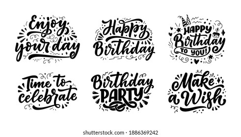 Set with lettering slogans for Happy Birthday. Hand drawn phrases for gift cards, posters and print design. Modern calligraphy celebration text. Vector illustration