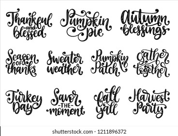 Set with lettering for Thanksgiving Day. Season Of Thanks, Pumpkin Pie, Harvest Party, Autumn Blessings, Thankful and Blessed, vector handwritten phrases.