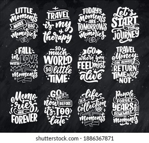 Set with life style inspiration quotes about travel and good moments, hand drawn lettering slogans for posters and prints. Motivational typography. Calligraphy graphic design elements. Vector