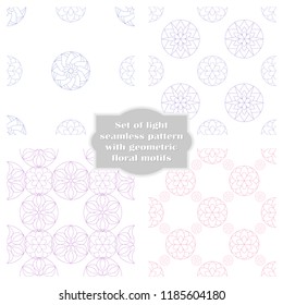 Set of light seamless patterns with geometric floral motifs