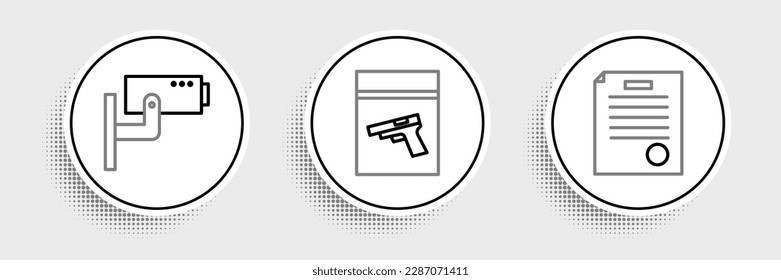 Set line The arrest warrant, Security camera and Evidence bag and pistol or gun icon. Vector