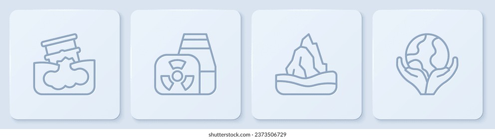 Set line Barrel oil leak, Iceberg, Nuclear power plant and Hand holding Earth globe. White square button. Vector