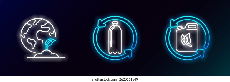 Set line Bio fuel canister, Earth globe and plant and Recycling plastic bottle icon. Glowing neon. Vector