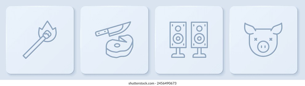 Set line Burning match with fire, Stereo speaker, Steak meat and knife and Pig. White square button. Vector