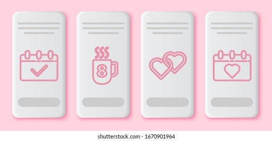 Set line Calendar with 8 March, Coffee cup with 8 March, Two Linked Hearts and Calendar with 8 March. White rectangle button. Vector