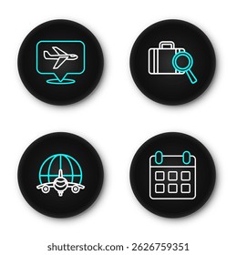 Set line Calendar and airplane, Globe with flying, Lost baggage and Plane icon. Vector