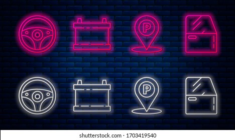 Set line Car battery, Location with parking, Steering wheel and Car door. Glowing neon icon on brick wall. Vector