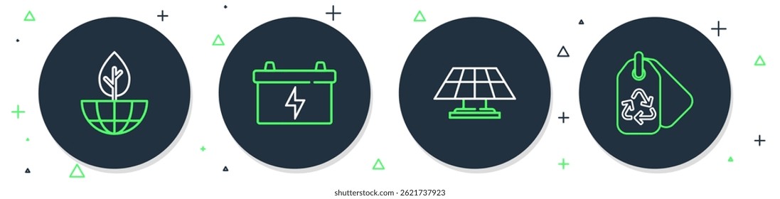 Set line Car battery, Solar energy panel, Earth globe and plant and Tag with recycle icon. Vector