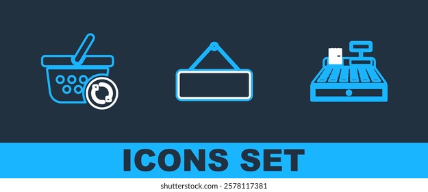Set line Cash register machine, Refresh shopping basket and Signboard hanging icon. Vector