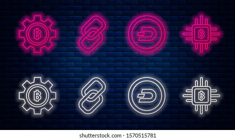 Set line Chain link, Cryptocurrency coin Dash, Cryptocurrency coin Bitcoin and CPU mining farm. Glowing neon icon on brick wall. Vector