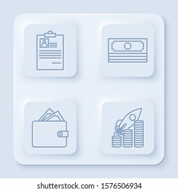 Set line Clipboard with resume, Stacks paper money cash, Wallet with stacks paper money cash and Rocket flying up on coins growth chart. White square button. Vector