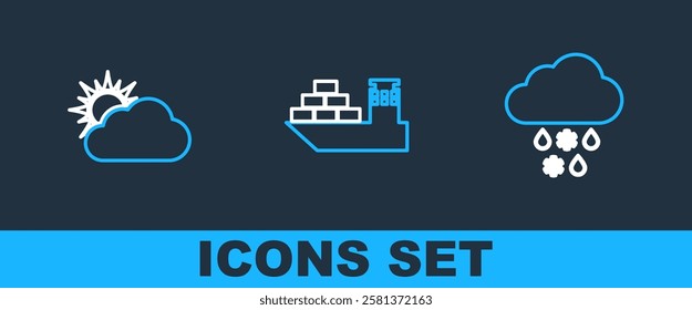 Set line Cloud with snow and rain, Sun cloud weather and Cargo ship icon. Vector