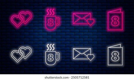 Set line Coffee cup with 8 March, Envelope with 8 March, Two Linked Hearts and Greeting card with 8 March. Glowing neon icon on brick wall. Vector
