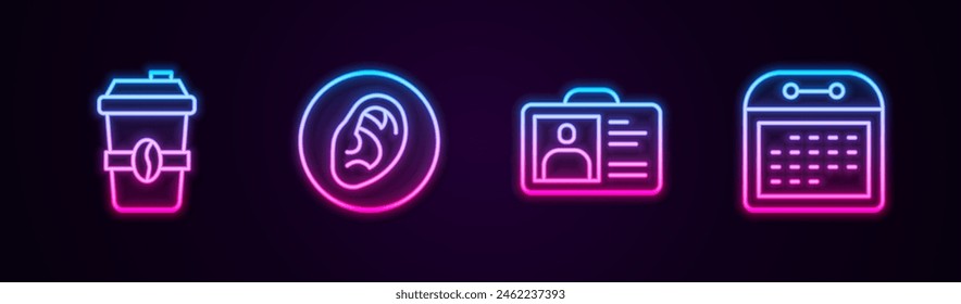 Set line Coffee cup to go, Ear listen sound signal, Identification badge and Calendar. Glowing neon icon. Vector