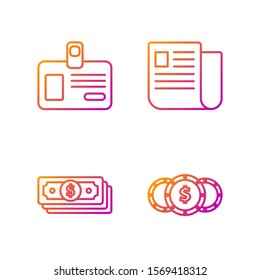 Set line Coin money with dollar symbol, Stacks paper money cash, Identification badge and File document. Gradient color icons. Vector
