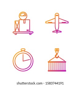 Set line Container on crane, Stopwatch , Scale with cardboard box  and Plane . Gradient color icons. Vector