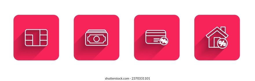 Set line Credit card with chip, Stacks paper money cash, Discount percent and House percant discount with long shadow. Red square button. Vector