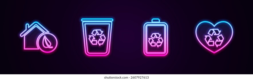 Set line Eco friendly house, Recycle bin with recycle, Battery and heart. Glowing neon icon. Vector