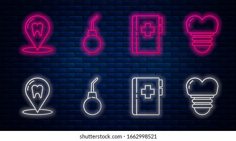 Set line Enema pear, Clipboard with dental card, Dental clinic location and Dental implant. Glowing neon icon on brick wall. Vector