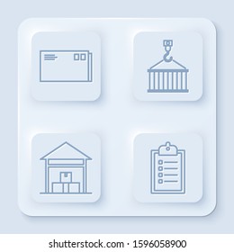 Set line Envelope , Container on crane, Warehouse  and Verification of delivery list clipboard . White square button. Vector