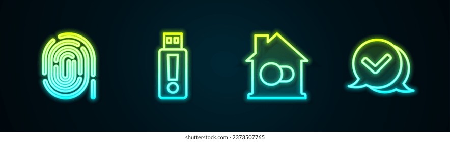 Set line Fingerprint, USB flash drive, Smart home and Check mark speech bubble. Glowing neon icon. Vector
