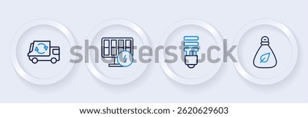 Set line Garbage bag, LED light bulb, Solar energy panel and truck icon. Vector