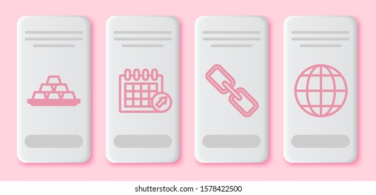 Set line Gold bars, Calendar, Chain link and Earth globe. White rectangle button. Vector