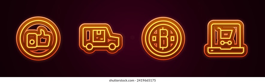 Set line Hand like, Delivery cargo truck, Cryptocurrency coin Bitcoin and Shopping cart on screen laptop. Glowing neon icon. Vector