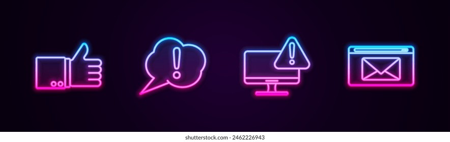 Set line Hand thumb up, Speech bubble Exclamation, Monitor with exclamation mark and Mail e-mail. Glowing neon icon. Vector