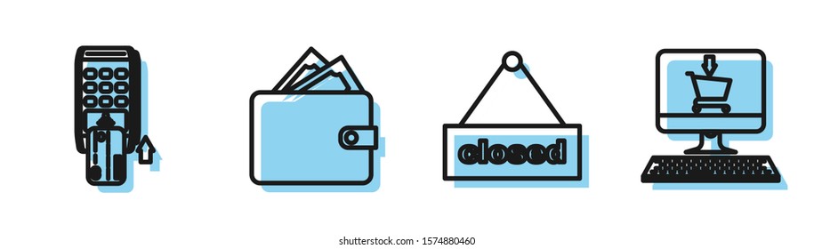 Set line Hanging sign with text Closed, Pos terminal with inserted credit card, Wallet with stacks paper money cash and Shopping cart on screen computer icon. Vector