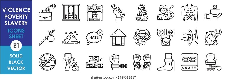 A set of line icons related to poverty, slavery and violence. Poor, rich, slave, hate, punish, banned, poverty, hut, prisoner, attack, food, hunger and so on. Vector outline icons set.