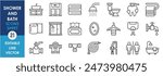 A set of line icons related to Shower and Bath. Bathroom, shower, toilet, washroom, plumber, pipes, water, sink, men and women and so on. Vector outline icons set.