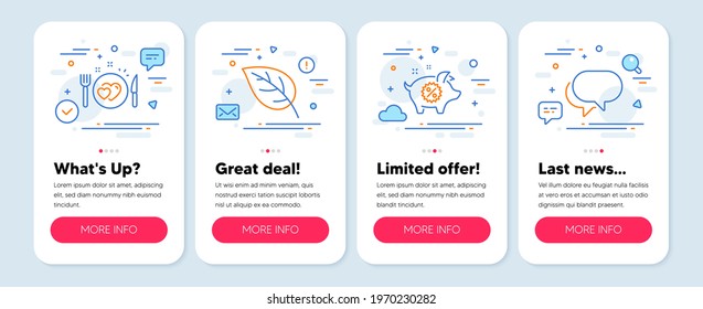 Set of line icons, such as Romantic dinner, Leaf, Piggy sale symbols. Mobile screen mockup banners. Talk bubble line icons. Love food, Environmental, Discounts. Chat message. Vector
