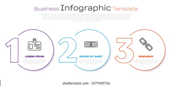 Set line Identification badge, Stacks paper money cash and Chain link. Business infographic template. Vector