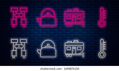 Set line Kettle with handle, Rv Camping trailer, Binoculars and Meteorology thermometer. Glowing neon icon on brick wall. Vector