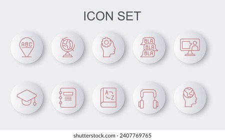 Set line Learning foreign languages, Graduation cap, Head with gear inside, Headphones, Alphabet, Earth globe, Notebook and Translator icon. Vector