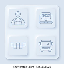 Set line Location on the globe, Laptop call taxi service, Taxi car roof and Bus. White square button. Vector