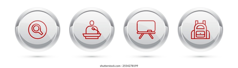 Set line Magnifying glass, Gives lecture, Chalkboard and School backpack. Silver circle button. Vector