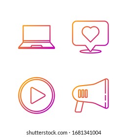 Set line Megaphone, Play in circle, Laptop and Like and heart. Gradient color icons. Vector